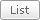 List